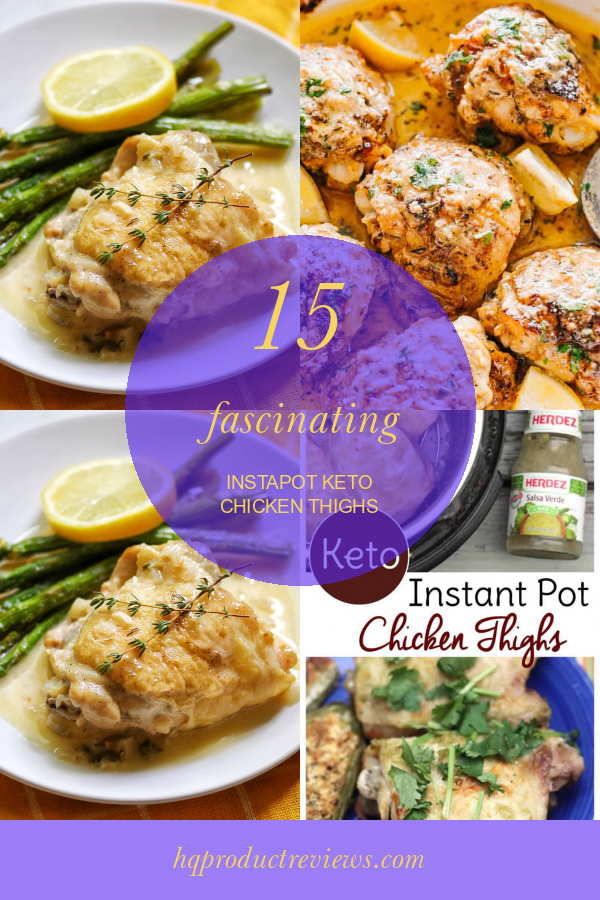 15 Fascinating Instapot Keto Chicken Thighs Best Product Reviews